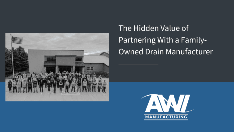 The Hidden Value of Partnering With a Family-Owned Drain Manufacturer