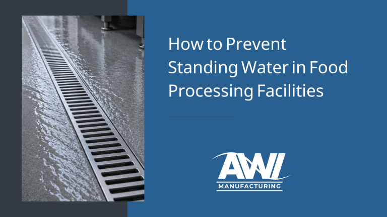 How to Prevent Standing Water in Food Processing Facilities